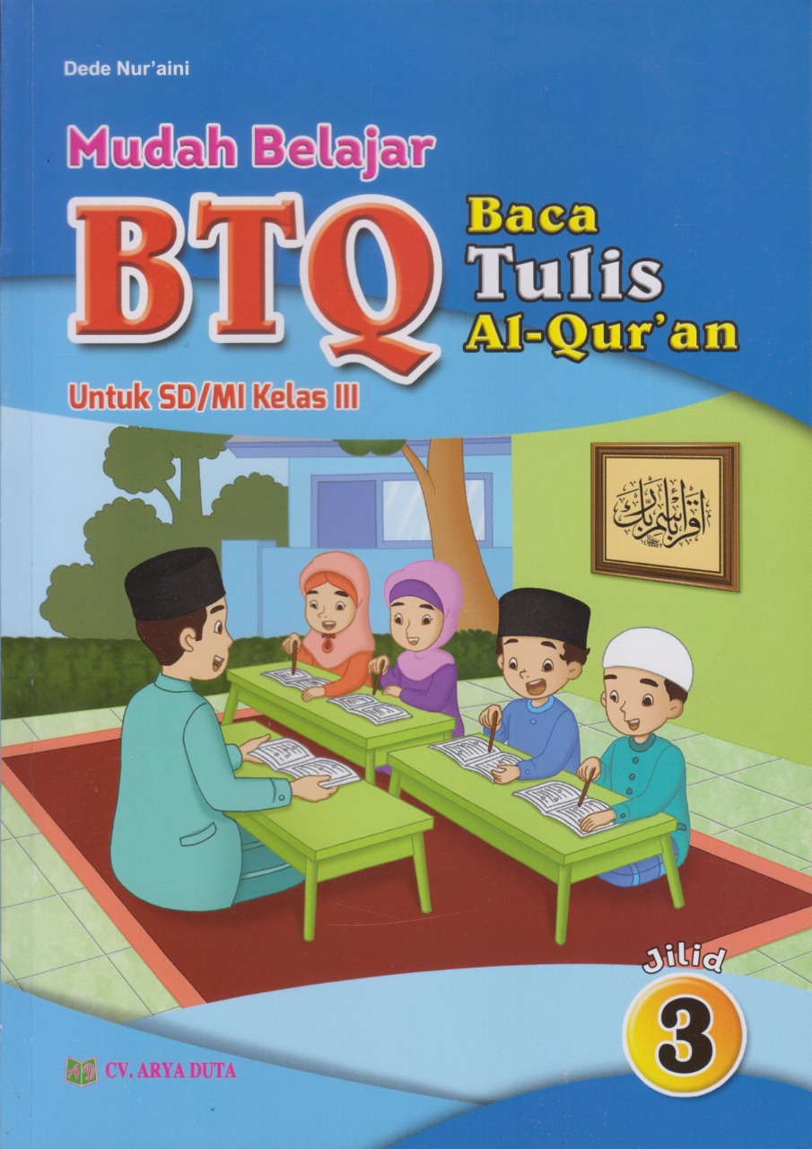 Mudah Belajar Baca Tulis Al Qur An Btq Sd Mi Kelas Penerbit Arya