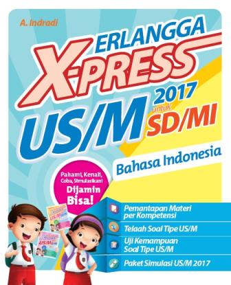 Jual Buku Soal Ujian Un Erlangga X Press Us M Sd Mi 2017 B Indonesia Dari Penerbit Buku Erlangga Original Murah Bukuerlangga Co Id