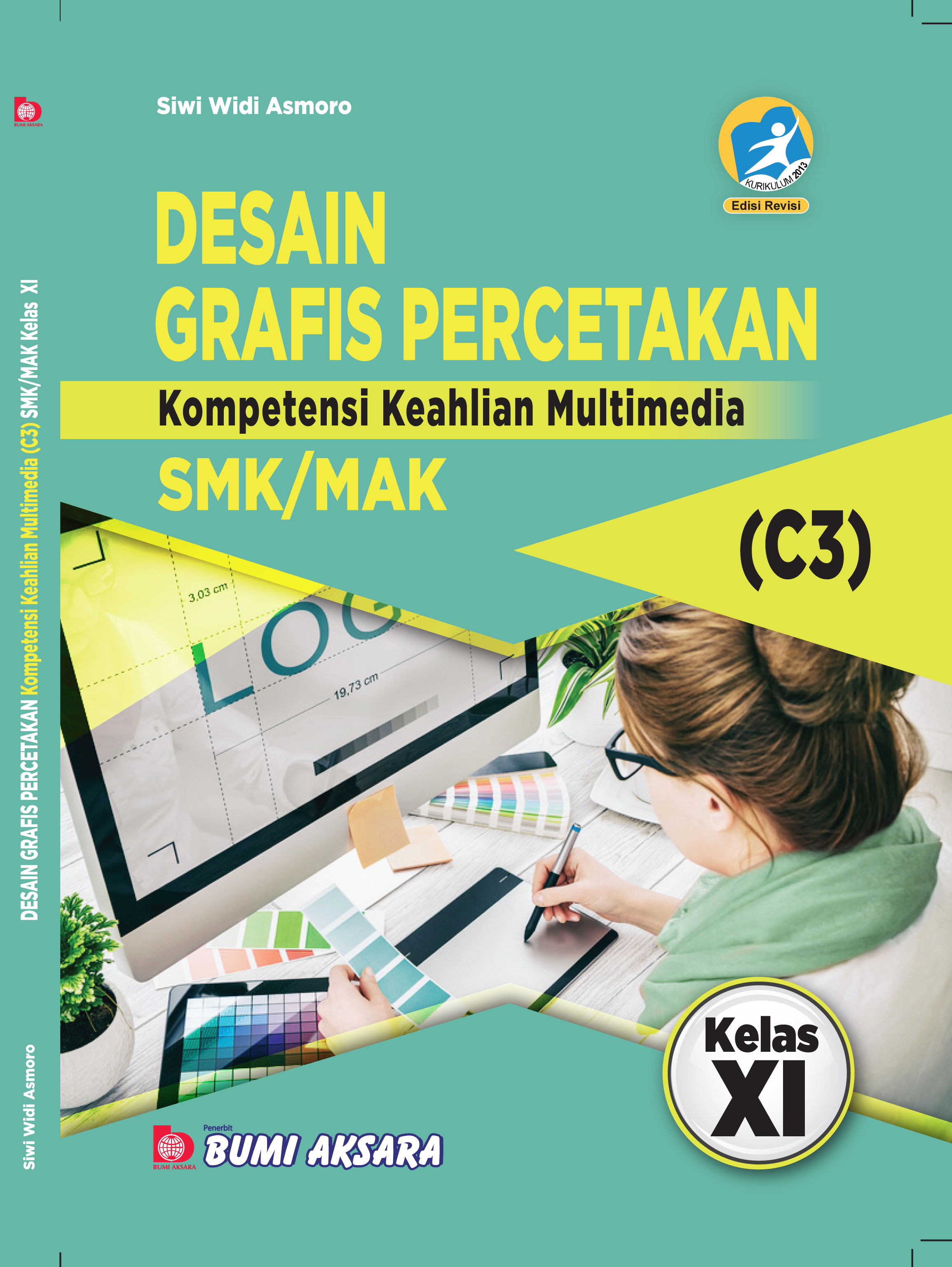 Jual Buku Teks Pendamping Kk C3 Kls Xi Multimedia Desain Grafis Percetakan Smk Mak Dari Penerbit Penerbit Bumi Aksara Original Murah Siplah Eureka Bookhousess