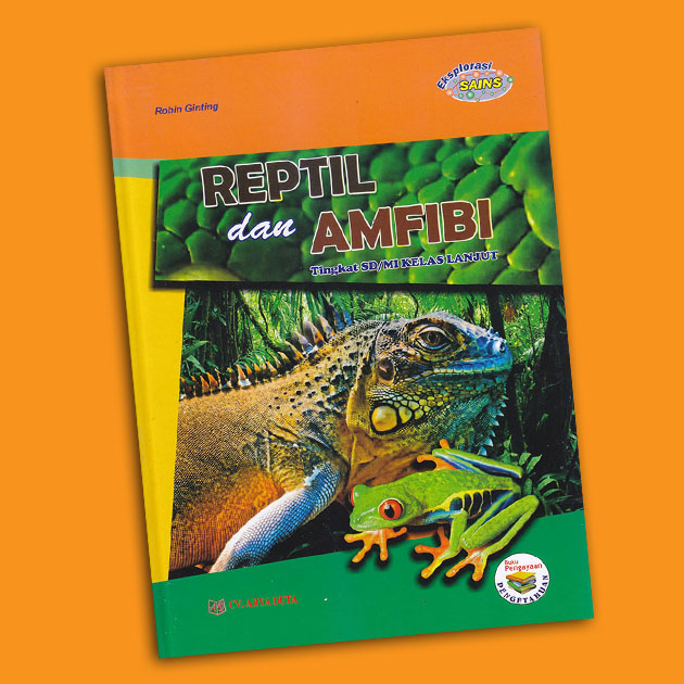 Jual Buku Sekolah Eksplorasi Sains Reptil Dan Ampibi Dari