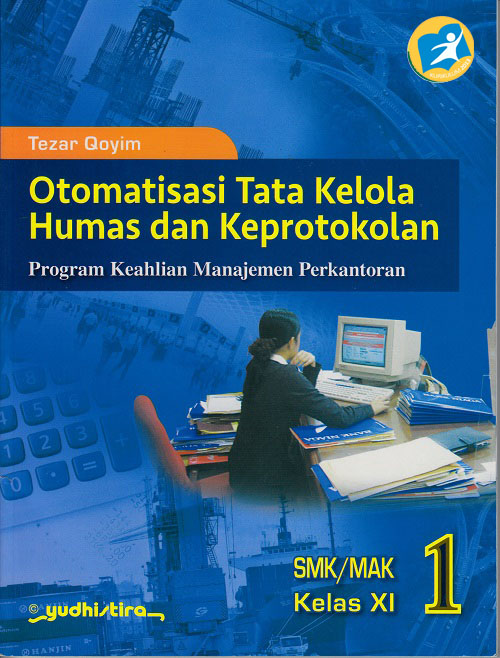 Jual Buku Teks Pendamping Otomatisasi Tata Kelola Humas Dan Keprotokolan 1 Smk Mak Untuk Siswa Kelas Xi Smk Mak Kurikulum 2013 Revisi Dari Penerbit Lainnya Original Murah Siplah Eureka Bookhousess