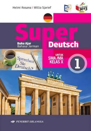 Jual Buku Sma Super Deutsch B Jerman Sma 1 Kls X K13n Dari Penerbit Buku Erlangga Original Murah Bukuerlangga Co Id