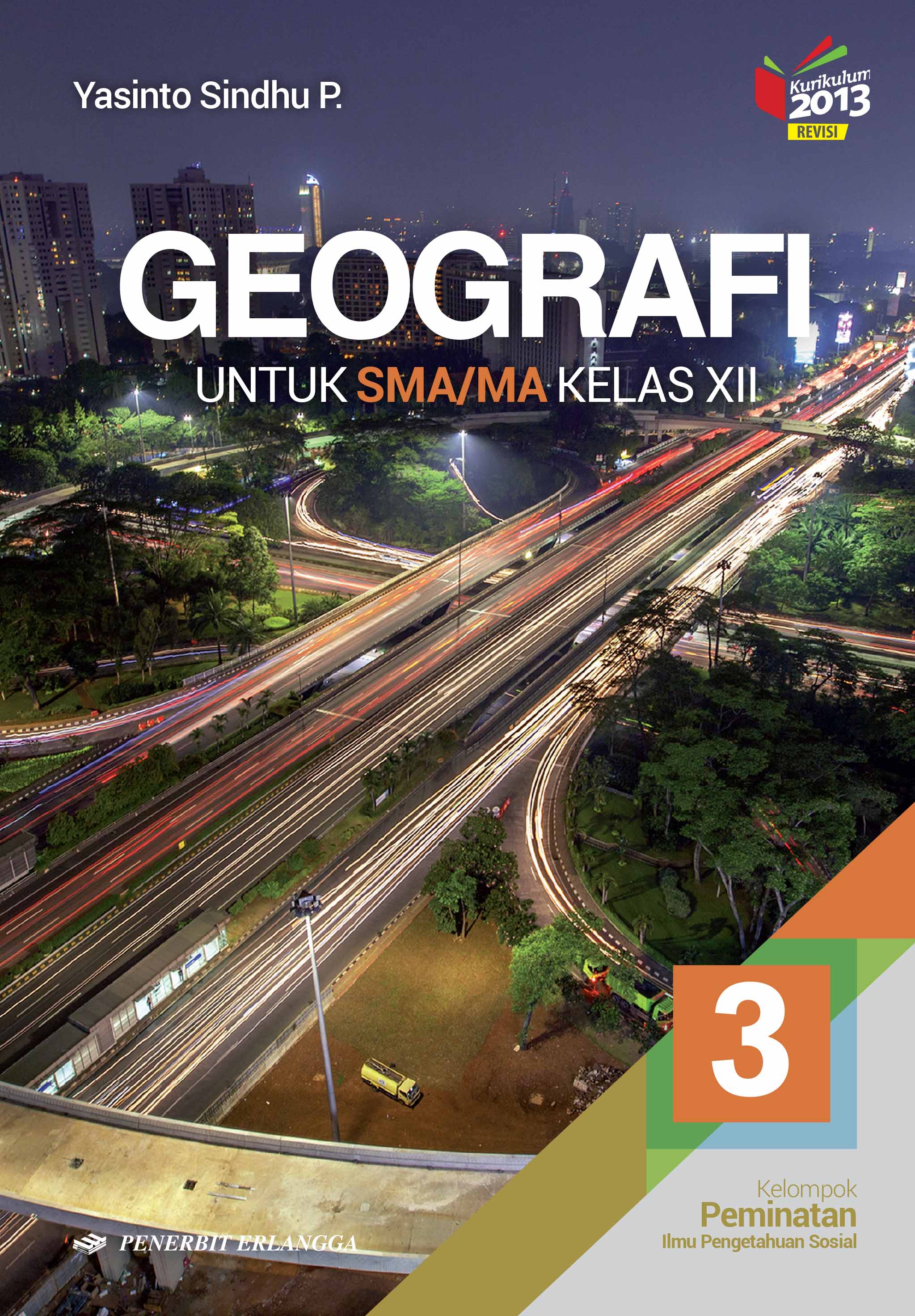 Jual Buku Teks Pendamping GEOGRAFI SMA/MA KLS.XII/K13N Jual Buku Teks Pendamping GEOGRAFI SMA/MA KLS.XII/K13N